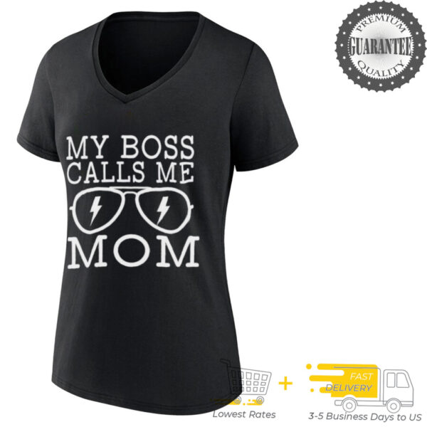 My boss calls me mom shirt
